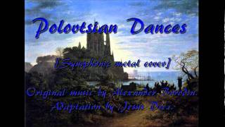 Polovtsian Dances symphonic metal cover [upl. by Ingaberg]