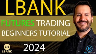 LBANK EXCHANGE  FUTURES TRADING  BEGINNERS TUTORIAL  HOW TO TRADE FUTURES ON LBANK EXCHANGE 2024 [upl. by Rehtae71]