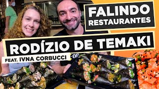 FALINDO RESTAURANTES  RODÍZIO DE TEMAKI Feat IvnaCorbucci [upl. by Ayocal]