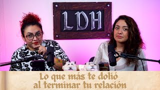 Episodio 32  Lo que más te dolió al terminar tu relación [upl. by Phaedra]