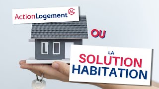 Action Logement ou la solution habitation [upl. by Nyberg]