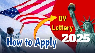 How to apply DV Lottery 2025 [upl. by Eilsel359]