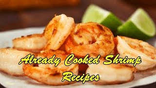 Already Cooked Shrimp Recipes [upl. by Salchunas109]