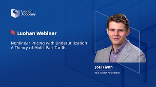 Nonlinear Pricing with Underutilization A Theory of MultiPart Tariffs  Luohan Webinar [upl. by Eimerej534]