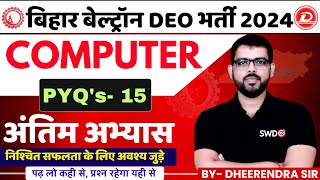 BIHAR BELTRON DEO COMPUTER CLASS  PYQs 15 अंतिम अभ्यास MOST IMPORTANT QUESTIONS BY DHEERENDRA SIR [upl. by Consolata239]