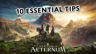 10 Essential Tips for New World Aeternum [upl. by Petit]