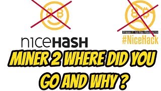 Nicehash Miner 2 is Gone [upl. by Hanover]