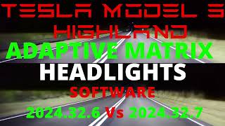 Tesla Model 3 Highland Adaptive Headlights SW 2024326 Vs 2024327 [upl. by Ailaht3]