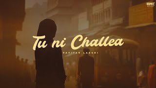 New Punjabi Song 2023  Tu Ni Challeya Official Song Pavitar Lassoi  Latest Punjabi Songs 2023 [upl. by Nay914]