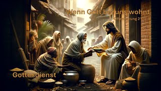 Gottesdienst 17112024  Wenn Gott bei uns wohnt [upl. by Hailey]