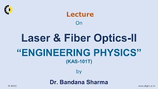 ENGINEERING PHYSICS LECTURE 02 quotLaser amp Fiber Opticsquot By Dr Bandana Sharma AKGEC [upl. by Asseret]