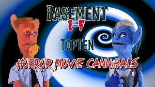 Basement 1F Top 10 Horror Movie Cannibals [upl. by Deena34]