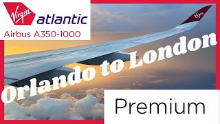 Virgin Atlantic Premium Experience A350  1000 Orlando to London Worth the extra cost [upl. by Elcin]