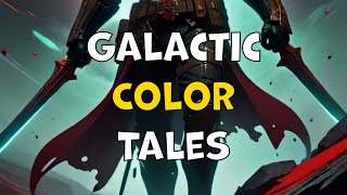 Galactic color tales [upl. by Charie]