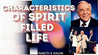 CHARACTERISTICS OF THE SPIRIT FILLED MANKENNETH E HAGIN [upl. by Gnurt]