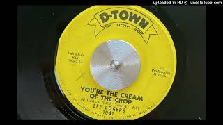 Lee Rogers  Youre the Cream of the Crop DTown Feb 1965 [upl. by Maudie]