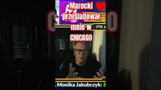 MARECKI prześladował mnie w Chicago Pamiętacie [upl. by Nnylanna606]