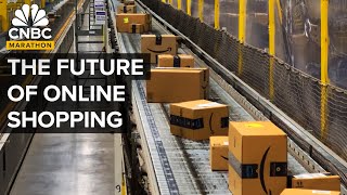 The Future Of Online Shopping  CNBC Marathon [upl. by Egiarc984]