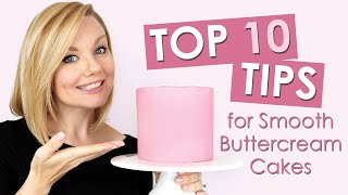 Top 10 Tips for Smooth Buttercream Cakes [upl. by Delcine557]