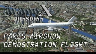 FSXFlight Simulator X Missions Paris Airshow Demonstration Flight  A321 [upl. by Jedediah]