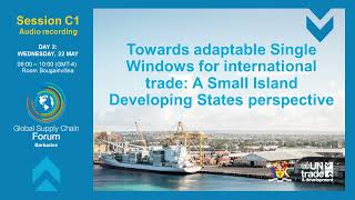 Towards adaptable Single Windows for international trade Small Island Developing States perspective [upl. by Fisa]