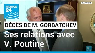 Décès de Mikhaïl Gorbatchev  quelles étaient ses relations avec V Poutine  • FRANCE 24 [upl. by Hartzell140]