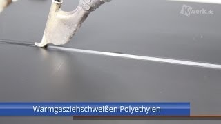 Warmgasziehschweißen Polyethylen [upl. by Middlesworth]