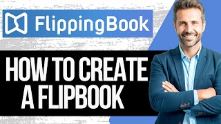 How to Create a Flipbook Online  FlippingBook Tutorial 2024 [upl. by Katuscha]