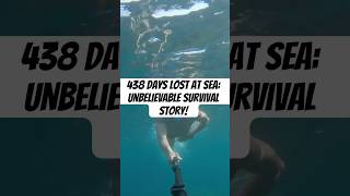 438 Days Lost at Sea Unbelievable Survival Story [upl. by Atiuqam]