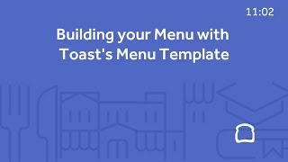 Building your Menu with Toasts Menu Template [upl. by Nickerson]