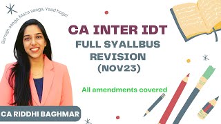 CA INTER IDT GST Full Syllabus Revision  CA Riddhi Baghmar  Nov23 Completely Amended [upl. by Saqaw525]