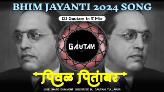 PIVALA PITAMBAR  हिंद च्या डोईवर शोभे घटनेचा पदर  Bhim Jayanti 2024 Song  DJ Gautam In The Mix [upl. by Marcelle69]