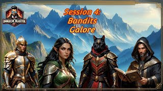 Dungeons and Dragons  Session 4  Bandits Galore [upl. by Aleet]