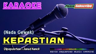 KEPASTIAN Nada Wanita Juned Kancil KARAOKE [upl. by Lorusso481]