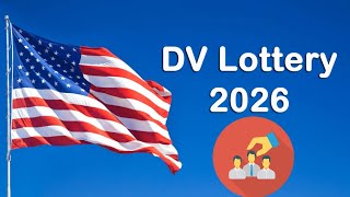 URGENT  DV LOTTERY 2026  Ne ratez pas votre CHANCE [upl. by Elleinnad]