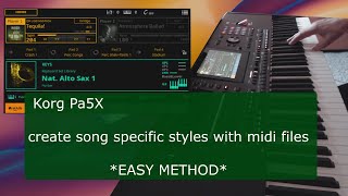 Korg Pa5X tutorial create song specific styles with midi files [upl. by Airamat139]