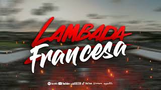 Lambada Francesa 2022  CD Antigas  Ouça Agora [upl. by Seymour]