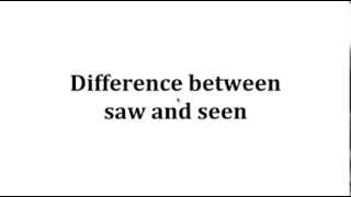 Difference between seen and saw [upl. by Lawson]