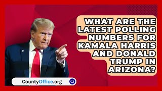 What Are the Latest Polling Numbers for Kamala Harris and Donald Trump in Arizona [upl. by Niwrehs]