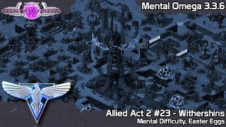 CampC Mental Omega 336  Allies 23  Withershins on Mental Difficulty [upl. by Wong]