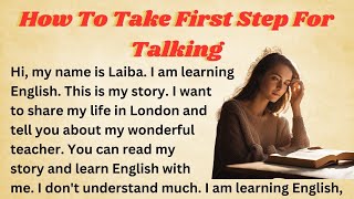 How To Take First Step For Talking  Graded Reader  Improve Your English  Learn English With Me [upl. by Neelat]