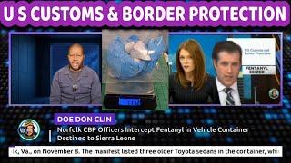 U S Customs amp Border Protection officers intercept fentanyl in vehicle container destined to Salone [upl. by Maryjane465]