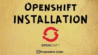 OpenShift Installation on your Local Windows Machine  Minishift  VirtualBox [upl. by Johnstone]