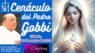 Cenáculo del Padre Gobbi Sábado 16 de Marzo de 2024 [upl. by Tallbott654]