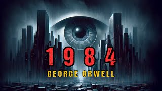 quot1984quot Complete Audiobook  Dystopian Story  Classic Science Fiction by George Orwell [upl. by Rosabella]