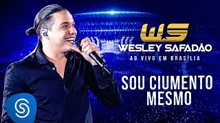 Wesley Safadão  Sou Ciumento Mesmo DVD Ao Vivo em Brasília [upl. by Colner]