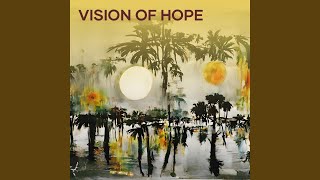 Vision of Hope [upl. by Lyda]