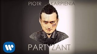 Piotr Karpienia  Partyzant Official audio [upl. by Tips59]