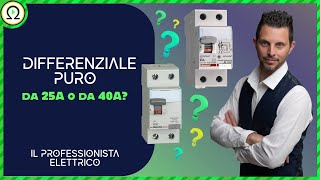 DIFFERENZIALE puro da 25A o da 40A [upl. by Everson595]