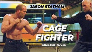 CAGE FIGHTER  Hollywood English Movie  Jason Statham New Hollywood Action Full Movie In English HD [upl. by Tanny261]